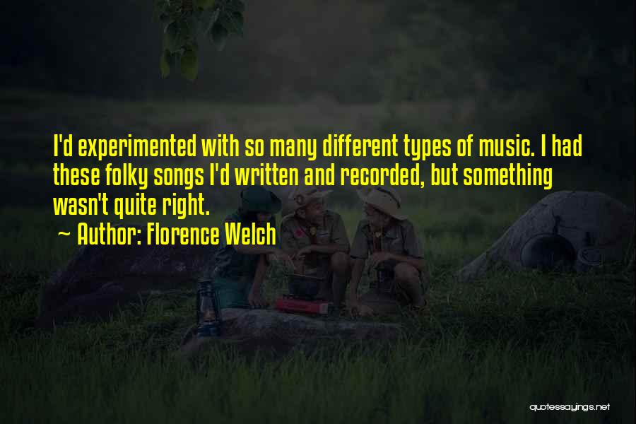 Different Types Of Music Quotes By Florence Welch