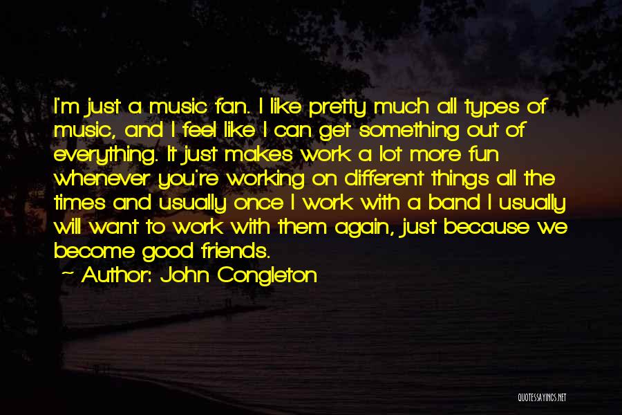 Different Types Of Music Quotes By John Congleton