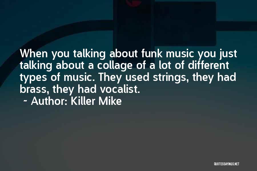 Different Types Of Music Quotes By Killer Mike