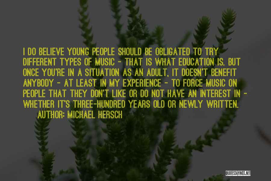 Different Types Of Music Quotes By Michael Hersch
