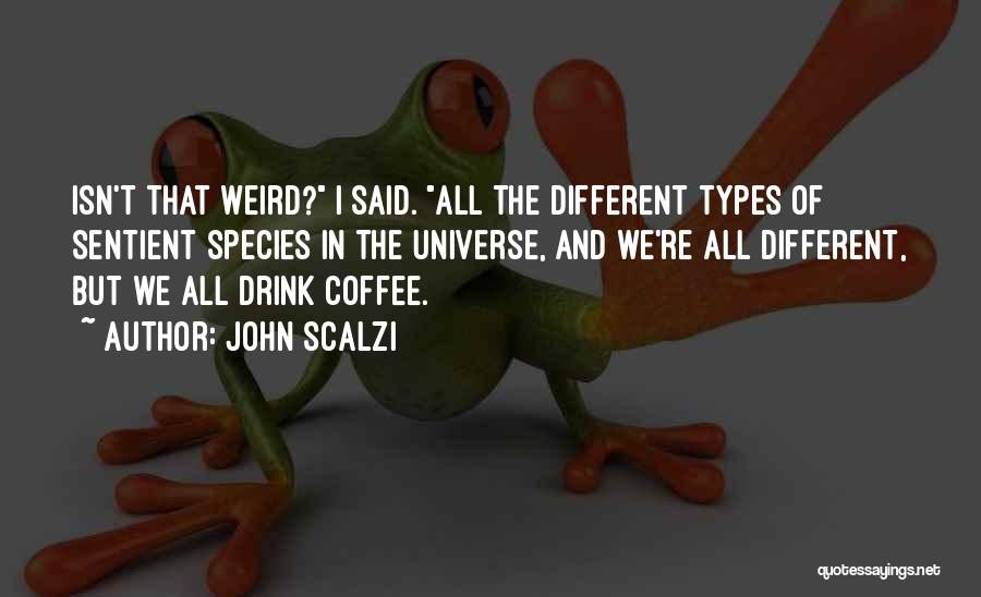 Different Types Of Quotes By John Scalzi