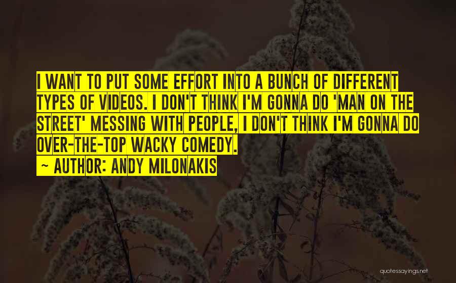 Different Types Quotes By Andy Milonakis