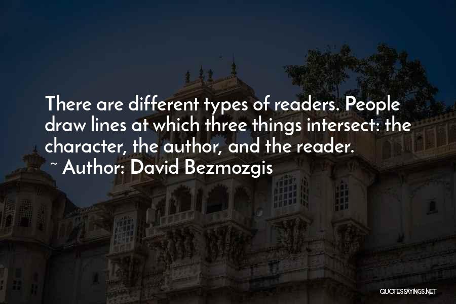 Different Types Quotes By David Bezmozgis