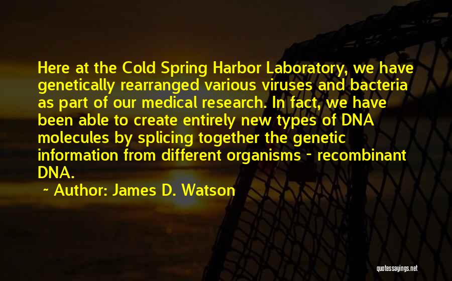 Different Types Quotes By James D. Watson
