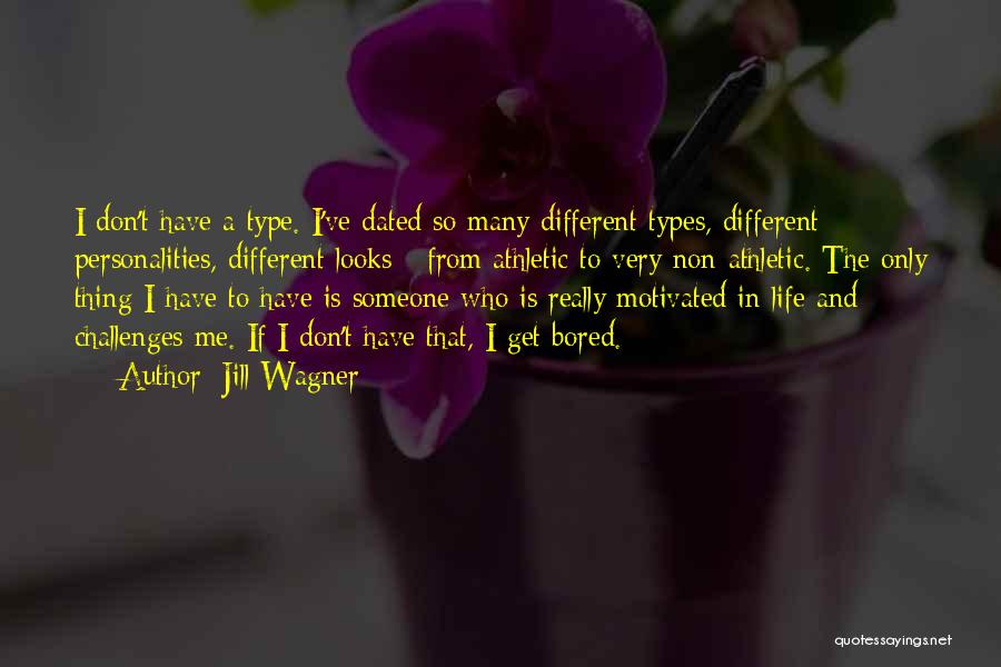 Different Types Quotes By Jill Wagner