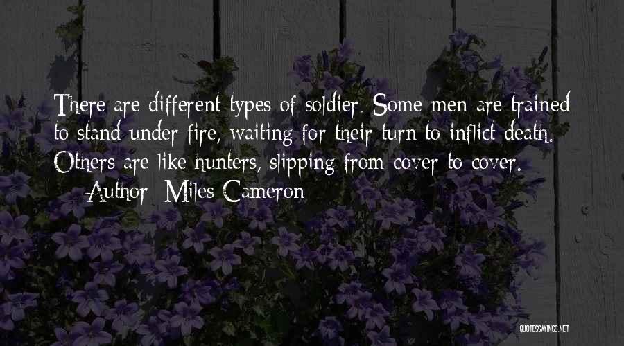 Different Types Quotes By Miles Cameron