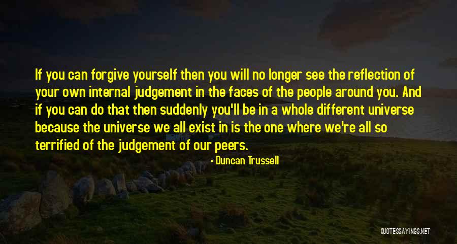 Different Universes Quotes By Duncan Trussell Different Universes Quotes By Duncan Trussell