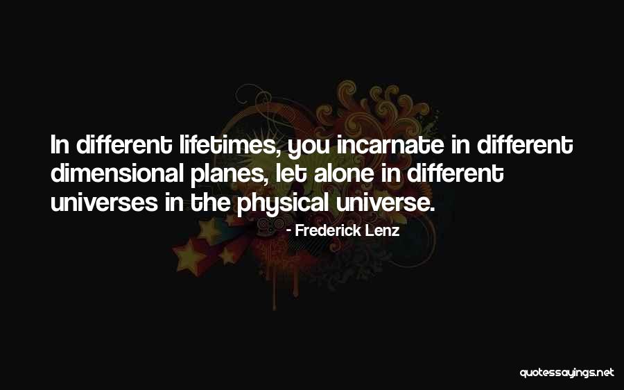 Different Universes Quotes By Frederick Lenz