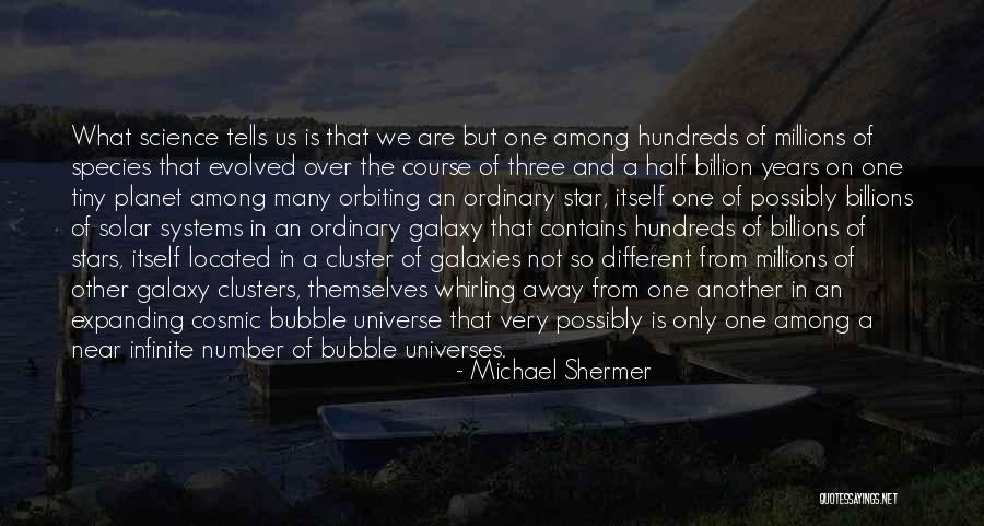 Different Universes Quotes By Michael Shermer