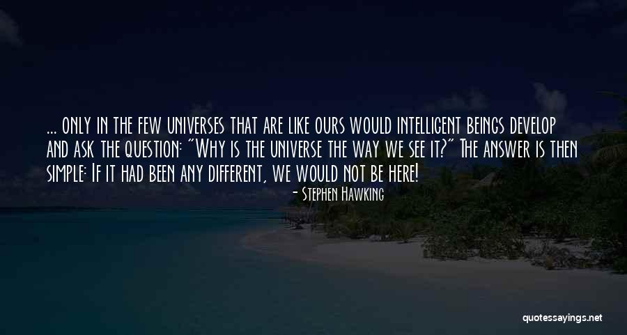 Different Universes Quotes By Stephen Hawking