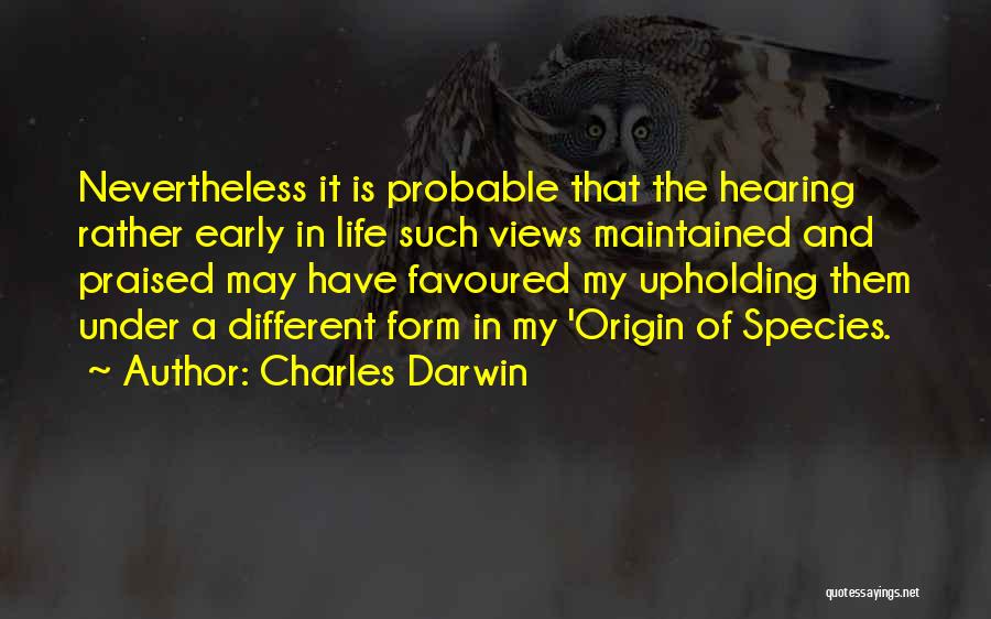 Different Views Of Life Quotes By Charles Darwin