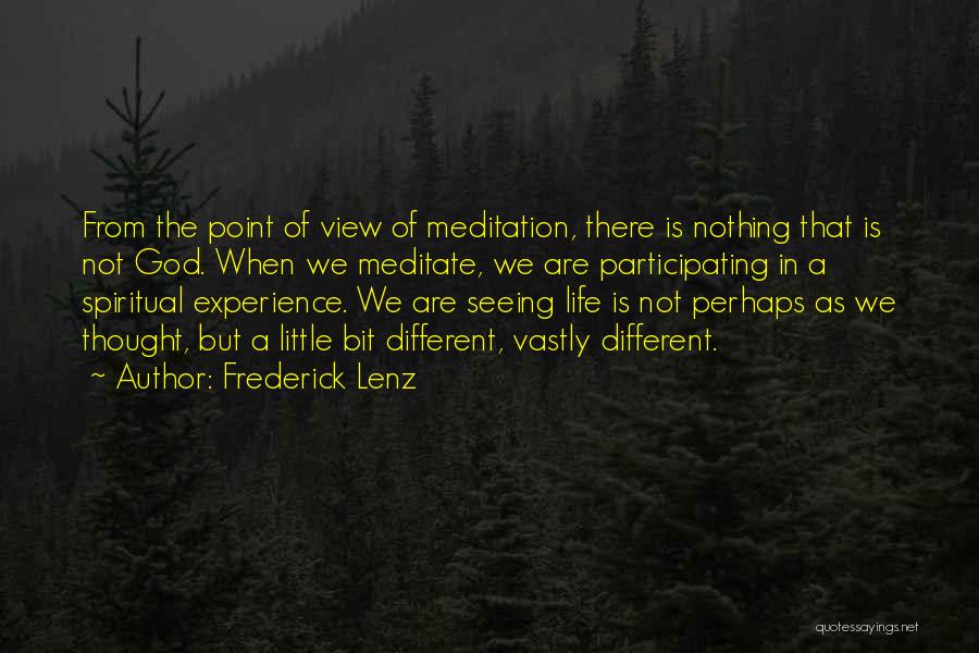 Different Views Of Life Quotes By Frederick Lenz