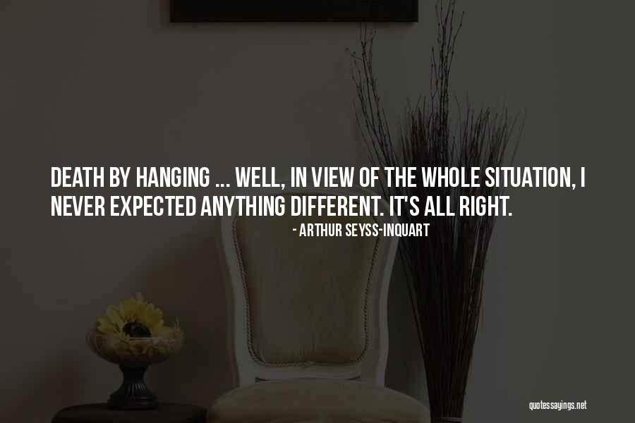 Different Views Quotes By Arthur Seyss-Inquart Different Views Quotes By Arthur Seyss-Inquart