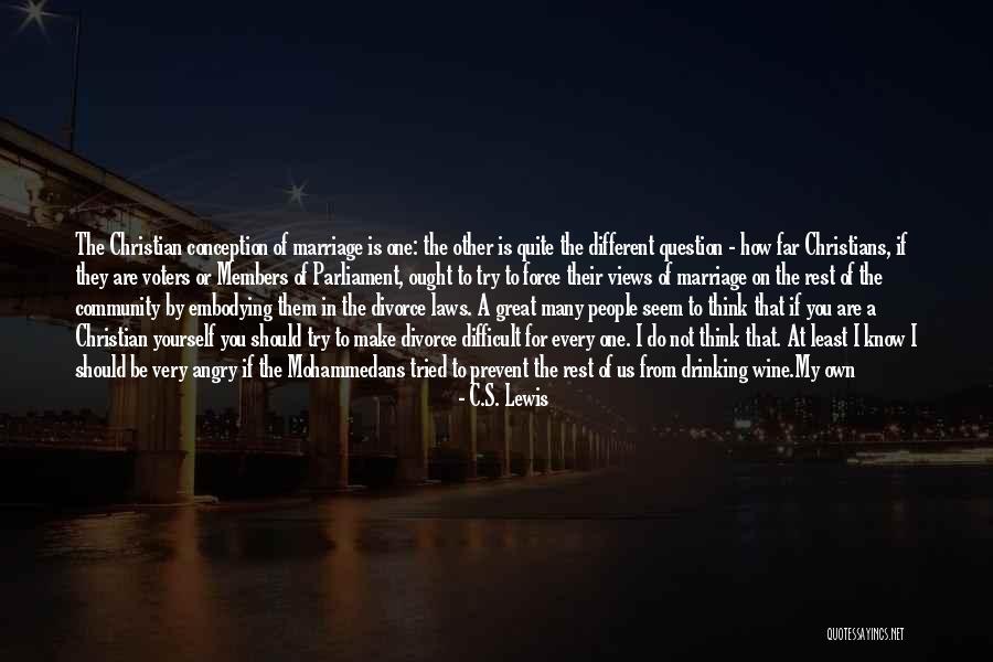 Different Views Quotes By C.S. Lewis Different Views Quotes By C.S. Lewis