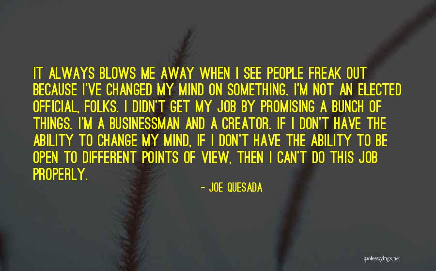 Different Views Quotes By Joe Quesada Different Views Quotes By Joe Quesada