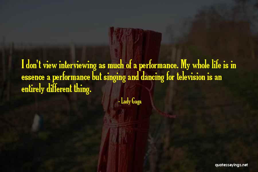 Different Views Quotes By Lady Gaga