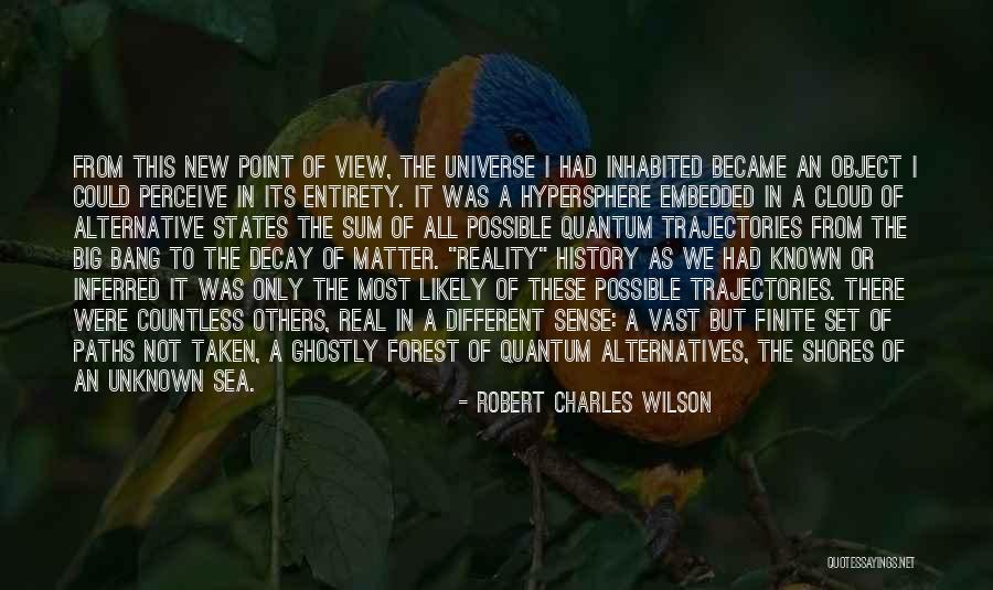 Different Views Quotes By Robert Charles Wilson Different Views Quotes By Robert Charles Wilson