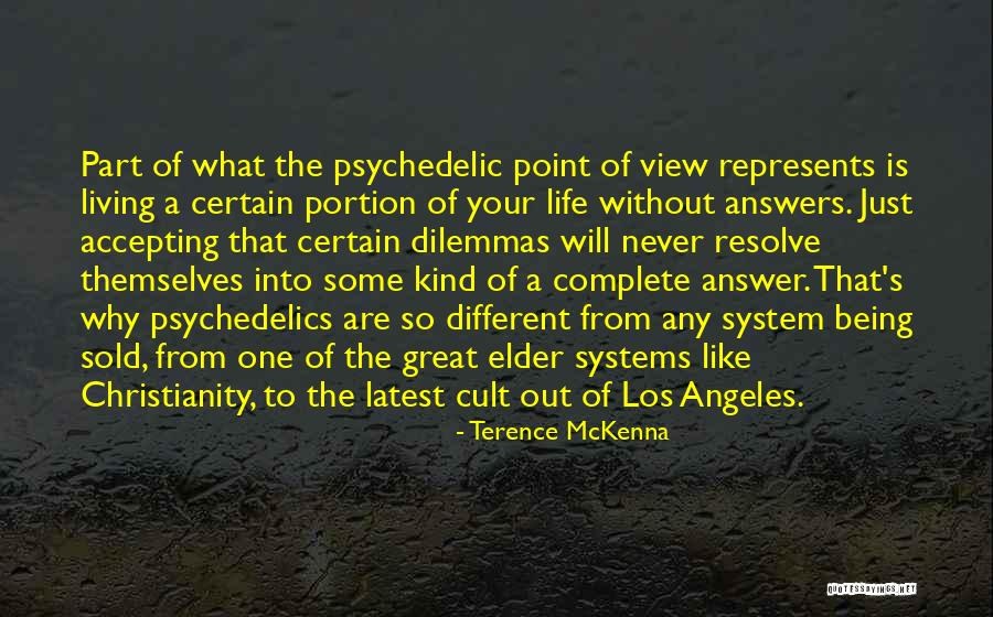 Different Views Quotes By Terence McKenna Different Views Quotes By Terence McKenna