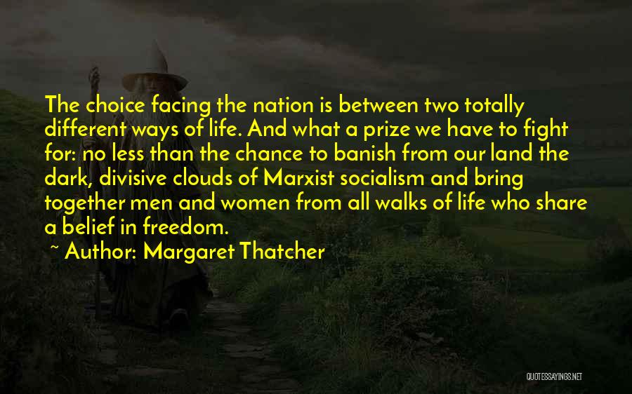 Different Walks Of Life Quotes By Margaret Thatcher