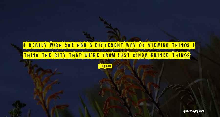 Different Way Of Thinking Quotes By Drake Different Way Of Thinking Quotes By Drake