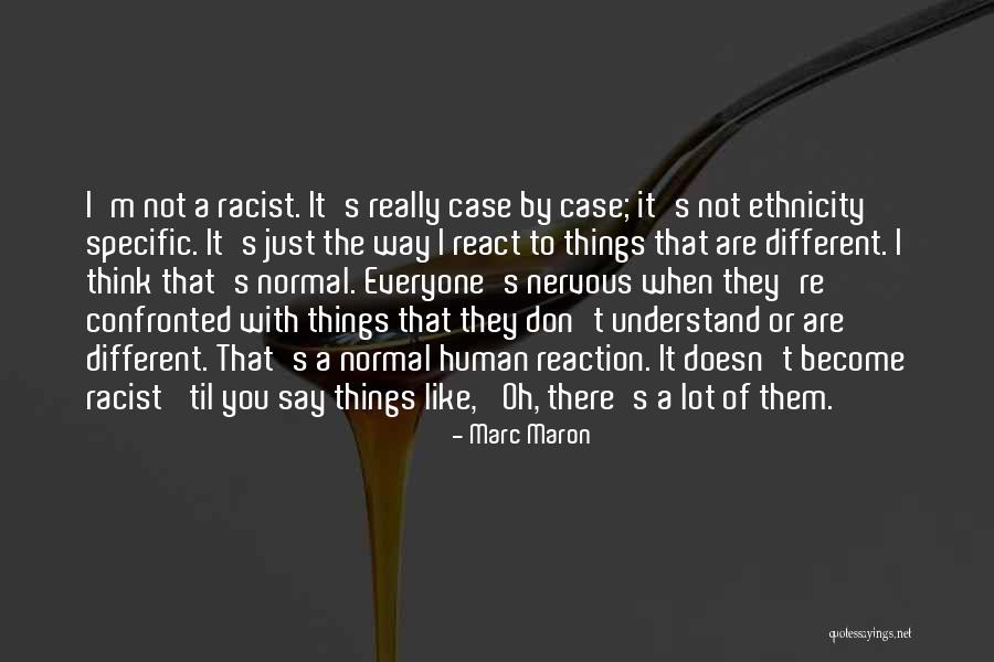 Different Way Of Thinking Quotes By Marc Maron Different Way Of Thinking Quotes By Marc Maron