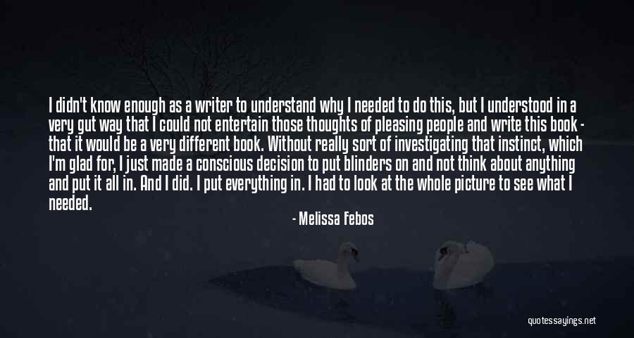 Different Way Of Thinking Quotes By Melissa Febos Different Way Of Thinking Quotes By Melissa Febos
