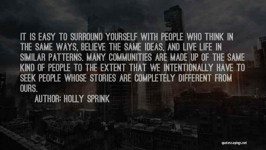 Different Ways Of Life Quotes By Holly Sprink