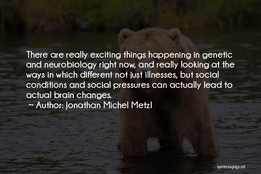 Different Ways Of Looking At Things Quotes By Jonathan Michel Metzl