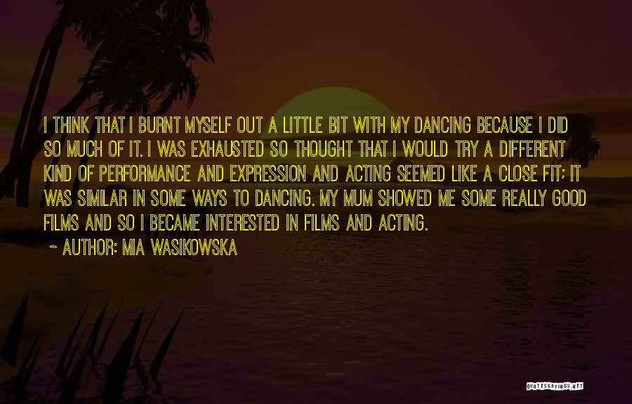 Different Ways Of Thinking Quotes By Mia Wasikowska