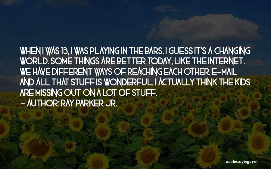 Different Ways Of Thinking Quotes By Ray Parker Jr.