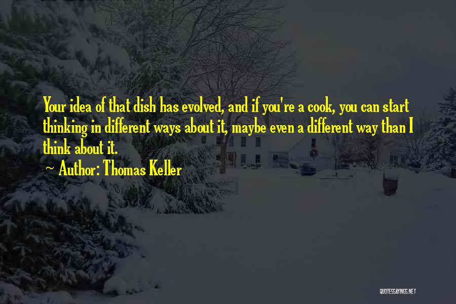 Different Ways Of Thinking Quotes By Thomas Keller