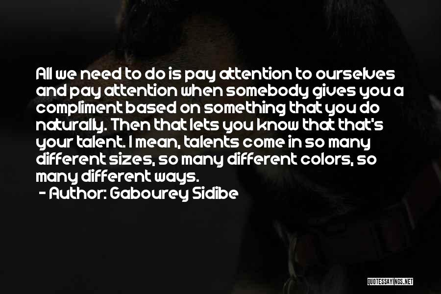 Different Ways Quotes By Gabourey Sidibe