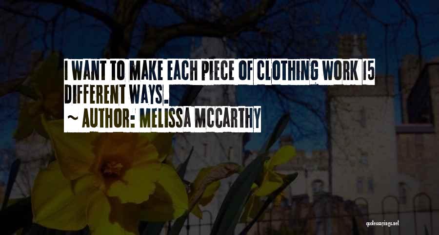 Different Ways Quotes By Melissa McCarthy