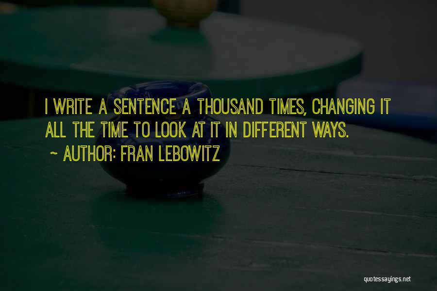 Different Ways To Write Quotes By Fran Lebowitz