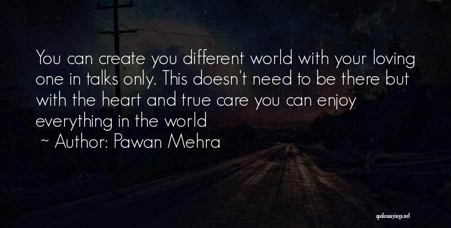 Different World Love Quotes By Pawan Mehra