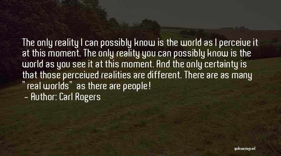 Different Worlds Quotes By Carl Rogers