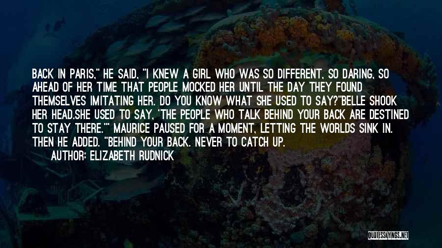 Different Worlds Quotes By Elizabeth Rudnick
