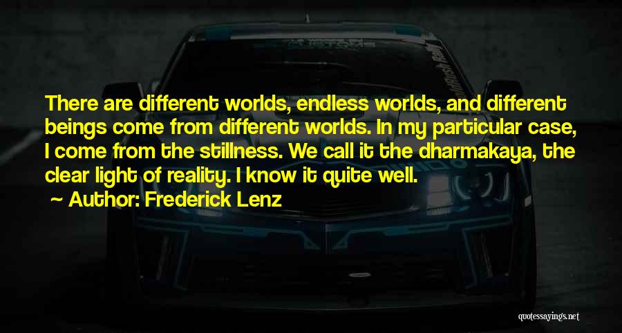 Different Worlds Quotes By Frederick Lenz