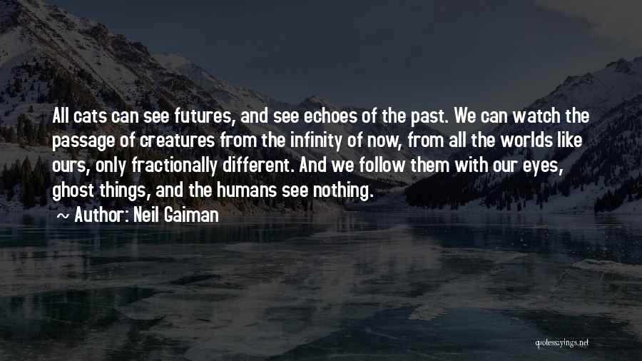 Different Worlds Quotes By Neil Gaiman