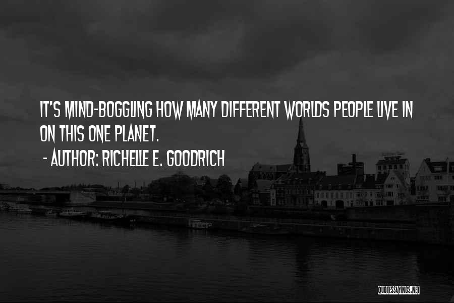 Different Worlds Quotes By Richelle E. Goodrich