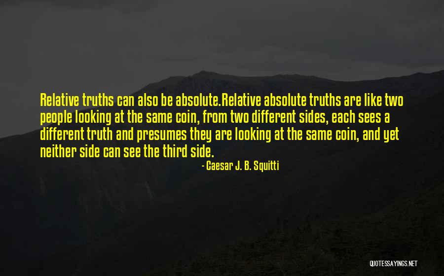 Different Yet The Same Quotes By Caesar J. B. Squitti Different Yet The Same Quotes By Caesar J. B. Squitti