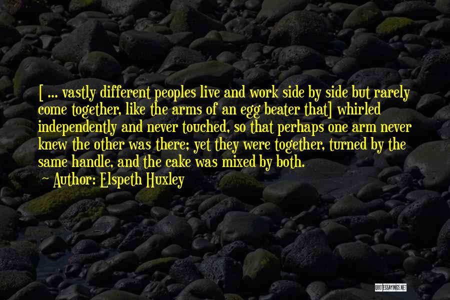 Different Yet The Same Quotes By Elspeth Huxley