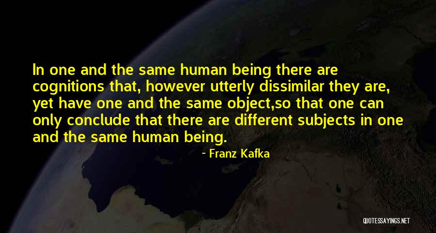 Different Yet The Same Quotes By Franz Kafka Different Yet The Same Quotes By Franz Kafka
