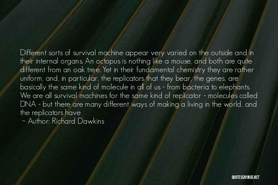 Different Yet The Same Quotes By Richard Dawkins