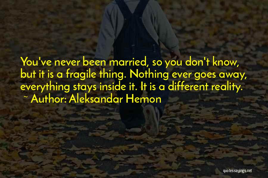 Different You Quotes By Aleksandar Hemon