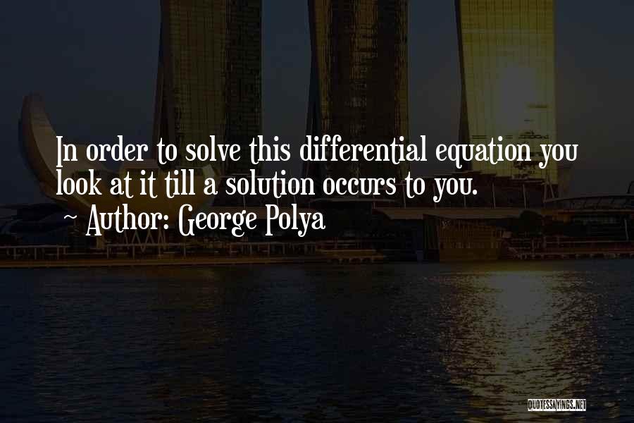 Differential Quotes By George Polya