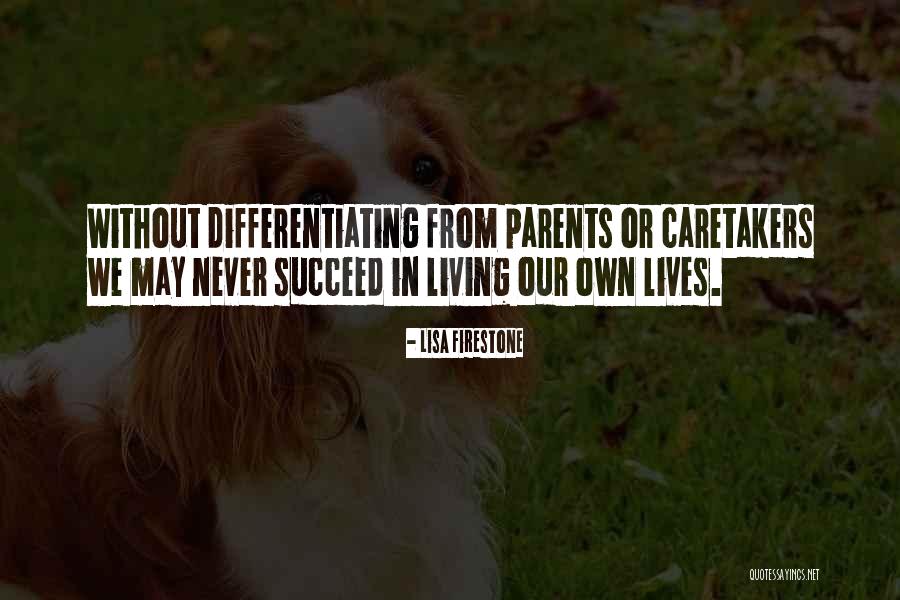 Differentiating Yourself Quotes By Lisa Firestone Differentiating Yourself Quotes By Lisa Firestone