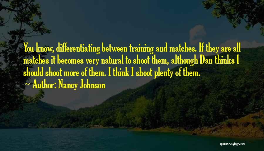 Differentiating Yourself Quotes By Nancy Johnson