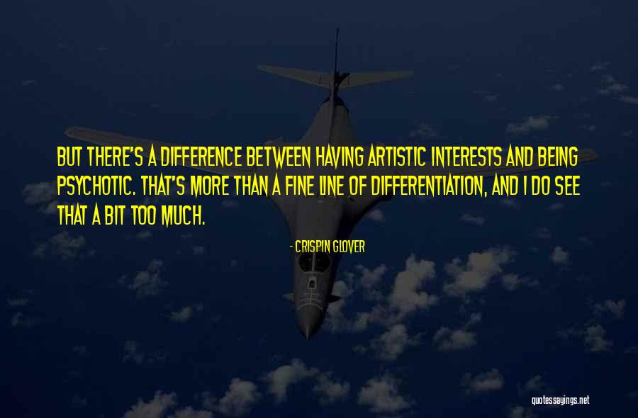 Differentiation Quotes By Crispin Glover Differentiation Quotes By Crispin Glover