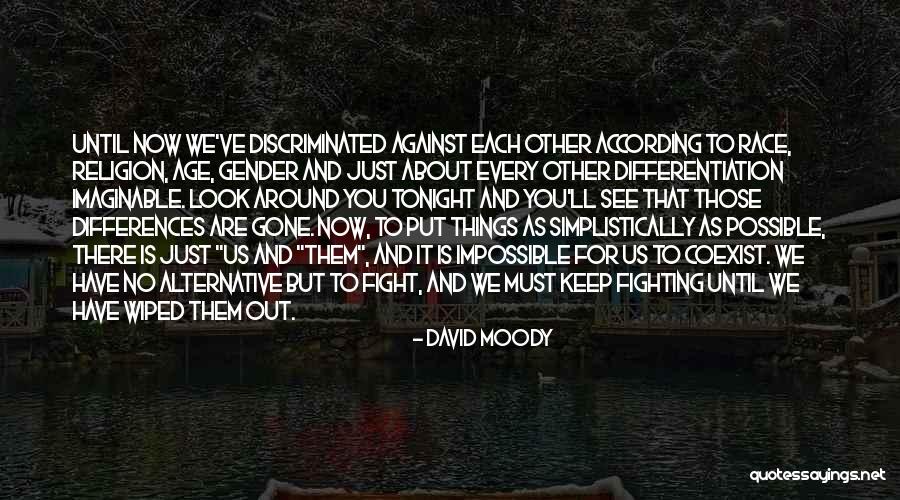 Differentiation Quotes By David Moody Differentiation Quotes By David Moody